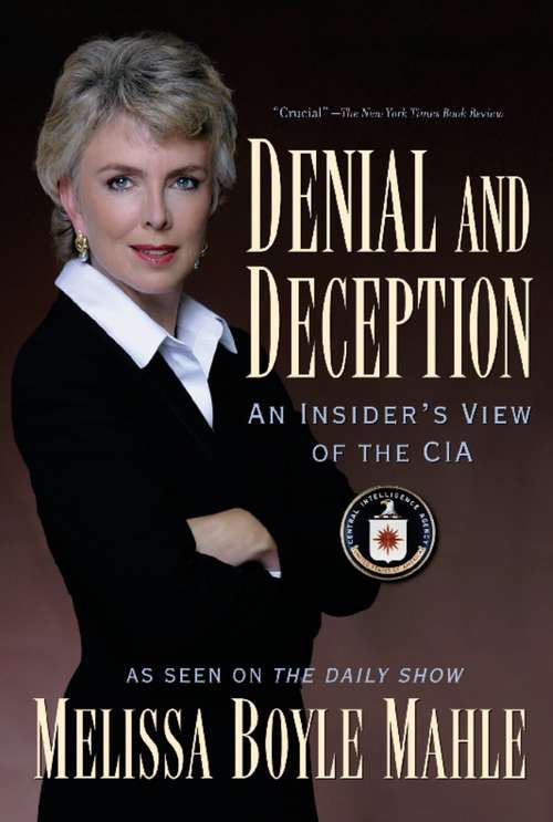 Denial and Deception: An Insider's View of the CIA