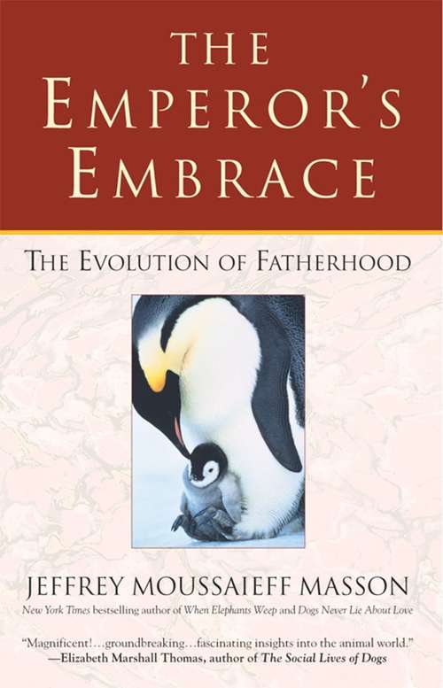 Book cover of The Emperor’s Embrace: Reflections on Animal Families and Fatherhood