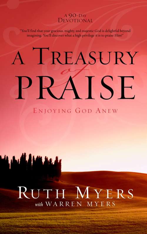 Book cover of A Treasury Praise: Enjoying God Anew