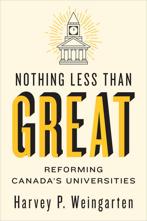Nothing Less than Great: Reforming Canada’s Universities (UTP Insights)