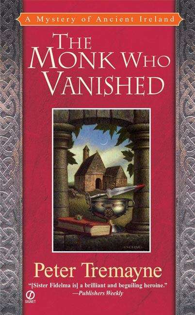 Book cover of The Monk Who Vanished: A Mystery of Ancient Ireland (Sister Fidelma Mystery #7)
