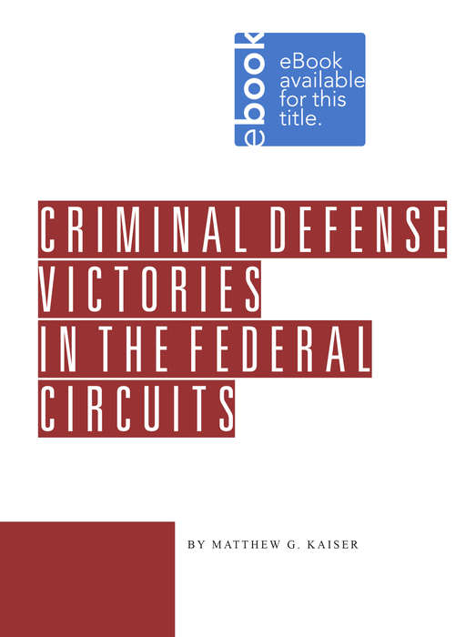 Book cover of Criminal Defense Victories in the Federal Circuits