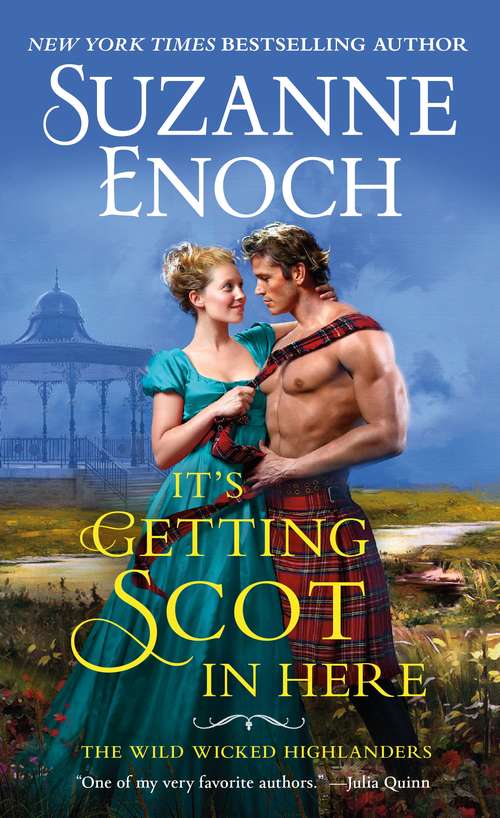 Book cover of It's Getting Scot in Here (The Wild Wicked Highlanders #1)