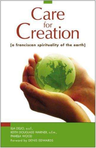 Care for Creation: A Franciscan Spirituality of the Earth