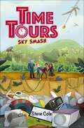 Reading Planet: Astro - Time Tours: Sky Smash - Supernova/earth