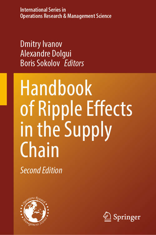 Book cover of Handbook of Ripple Effects in the Supply Chain (Second Edition 2025) (International Series in Operations Research & Management Science #276)