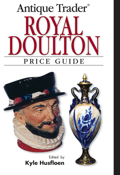 Book cover of Antique Trader Royal Doulton Price Guide