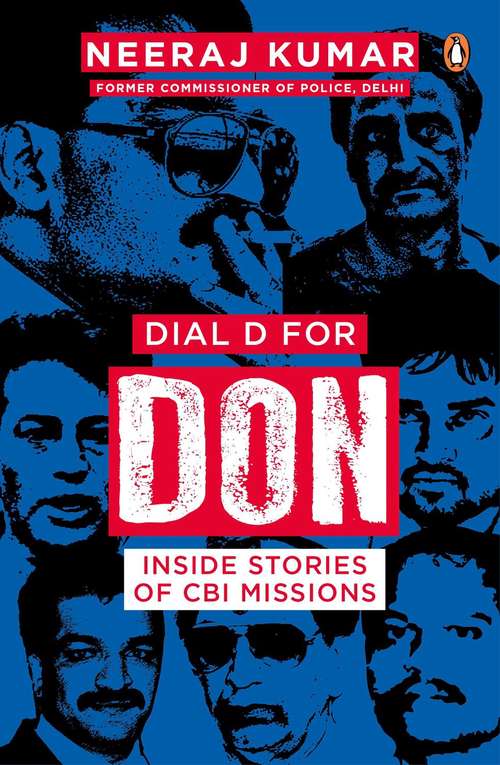 Dial D For Don: Inside Stories Of Cbi Missions