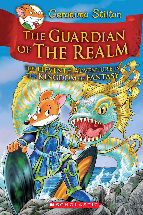 Book cover of The Guardian of the Realm (Geronimo Stilton and the Kingdom of Fantasy #11)