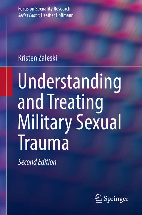 Book cover of Understanding and Treating Military Sexual Trauma (Focus On Sexuality Research Ser.)