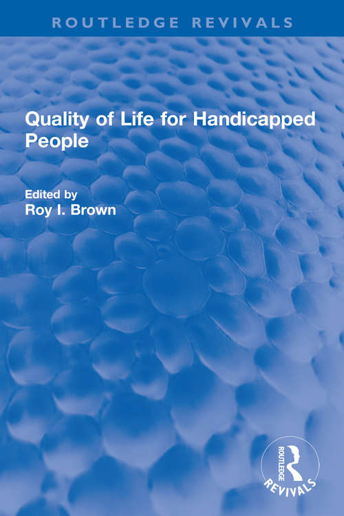 Quality of Life for Handicapped People (Routledge Revivals)