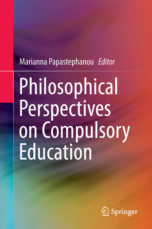 Book cover of Philosophical Perspectives on Compulsory Education