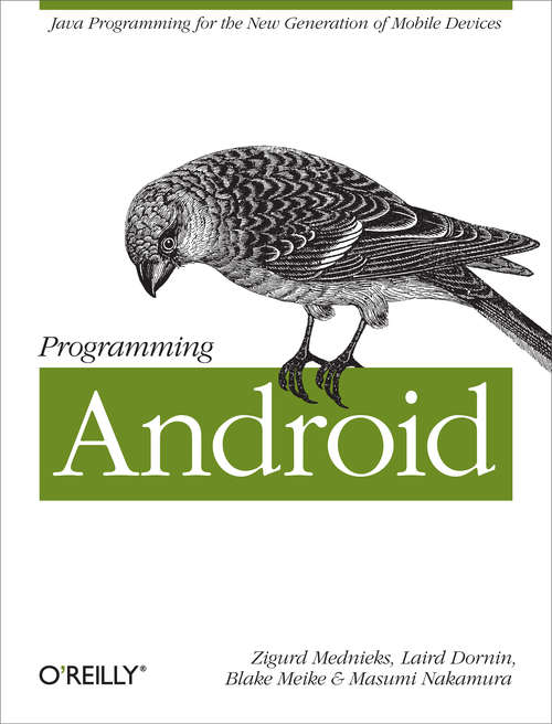 Programming Android: Java Programming For The New Generation Of Mobile Devices