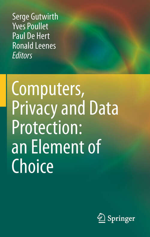 Book cover of Computers, Privacy and Data Protection: an Element of Choice