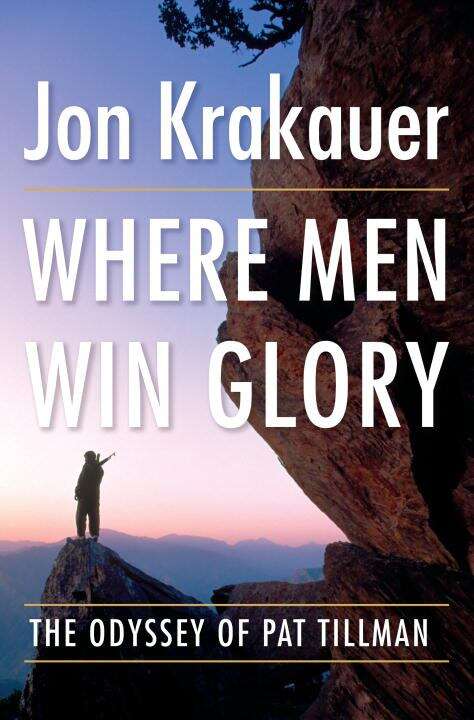 Book cover of Where Men Win Glory: The Odyssey of Pat Tillman