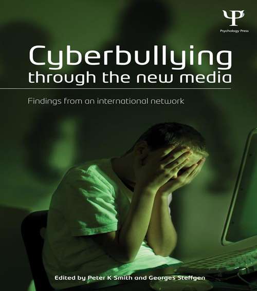 Cyberbullying through the New Media: Findings from an international network