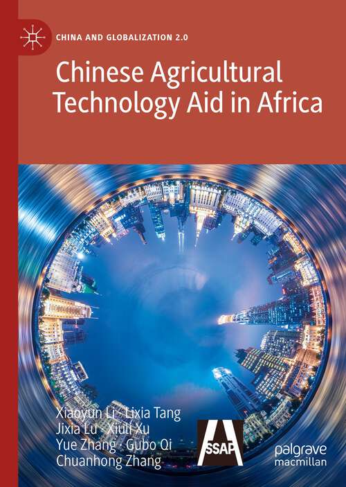 Chinese Agricultural Technology Aid in Africa (China and Globalization 2.0)