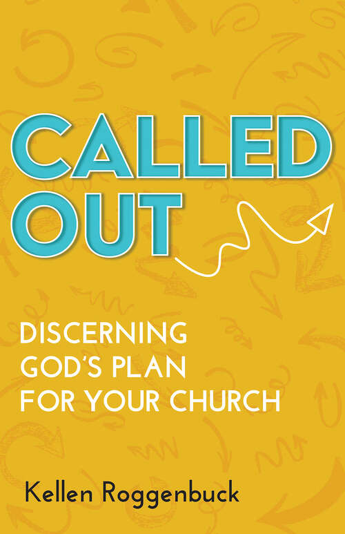 Book cover of Called Out: Discerning God's Plan for Your Church (Called Out - ePub)