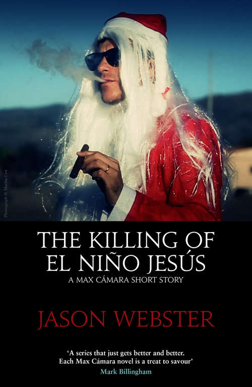 Book cover of The Killing of el Niño Jesús: A Max Cámara Short Story