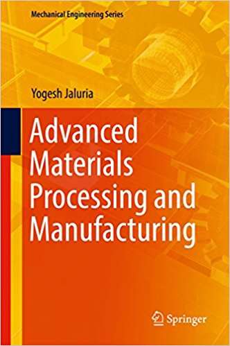 Book cover of Advanced Materials Processing and Manufacturing (Mechanical Engineering)