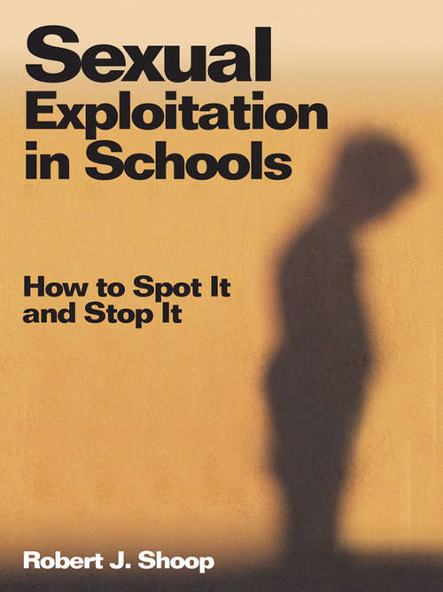 Book cover of Sexual Exploitation in Schools: How to Spot It and Stop It