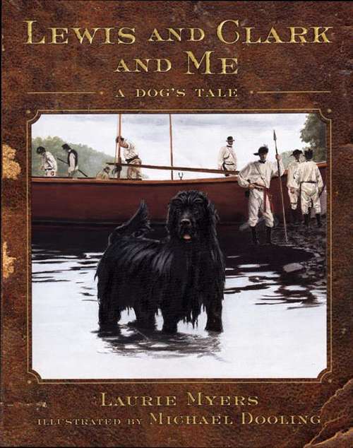 Book cover of Lewis and Clark and Me: A Dog's Tale