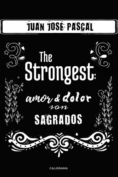 Book cover of The Strongest: Amor & dolor son sagrados