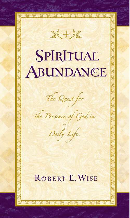 Book cover of Spiritual Abundance: The Quest for the Presence of God in Daily Life