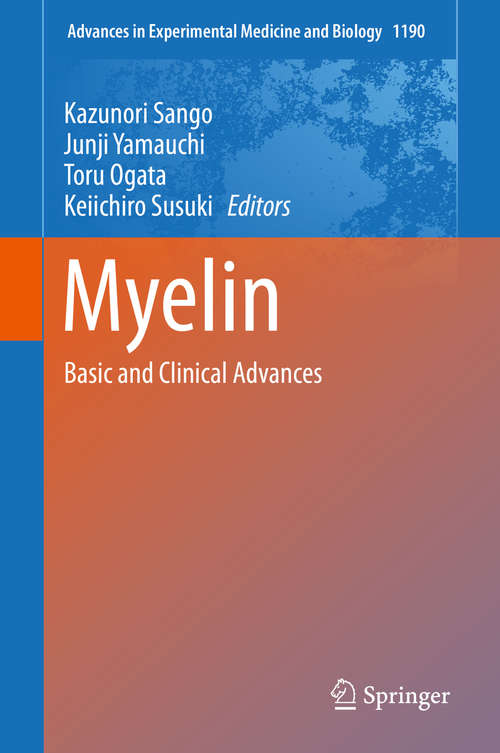 Book cover of Myelin: Basic and Clinical Advances (1st ed. 2019) (Advances in Experimental Medicine and Biology #1190)