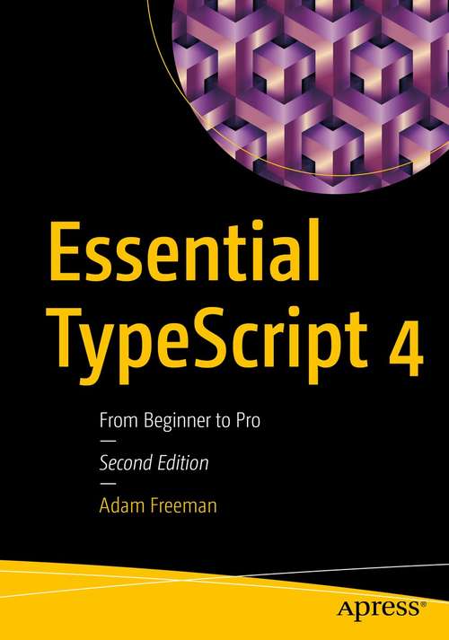 Book cover of Essential TypeScript 4: From Beginner to Pro (2nd ed.)