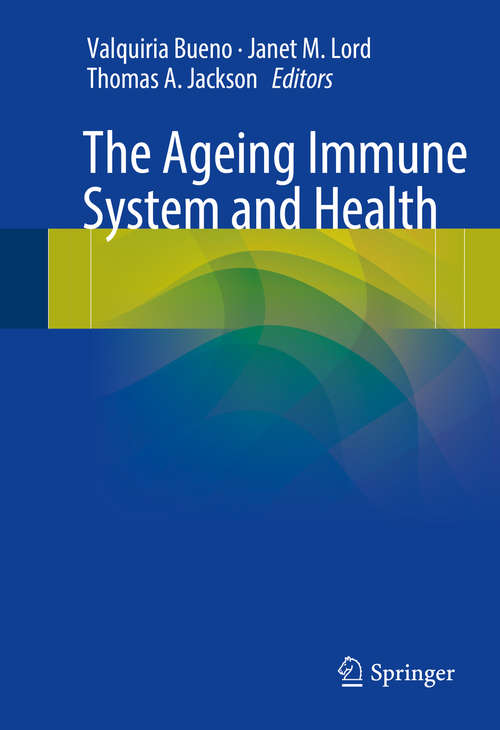 The Ageing Immune System and Health