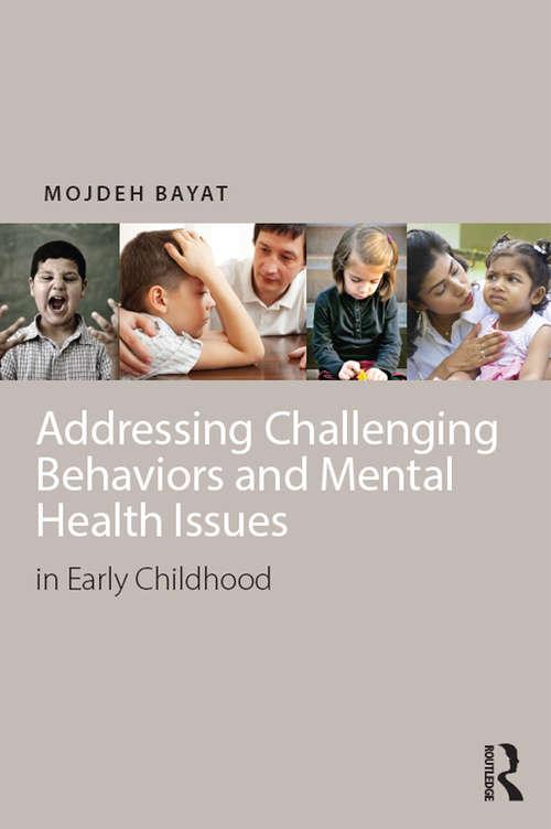 Book cover of Addressing Challenging Behaviors and Mental Health Issues in Early Childhood