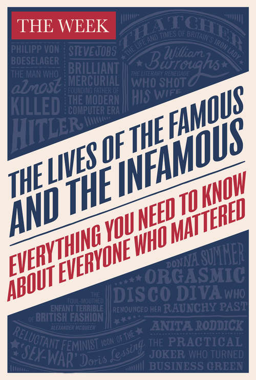 Book cover of The Lives of the Famous and the Infamous: Everything You Need To Know About Everyone Who Mattered