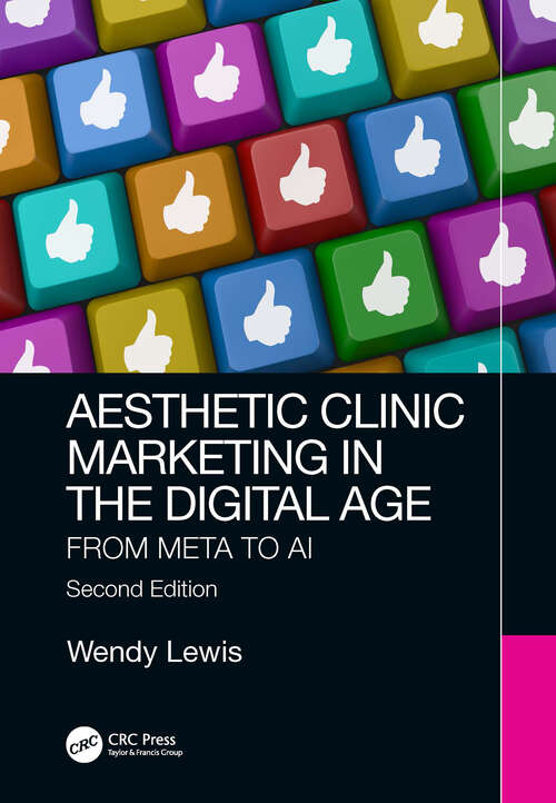 Book cover of Aesthetic Clinic Marketing in the Digital Age: From Meta to AI