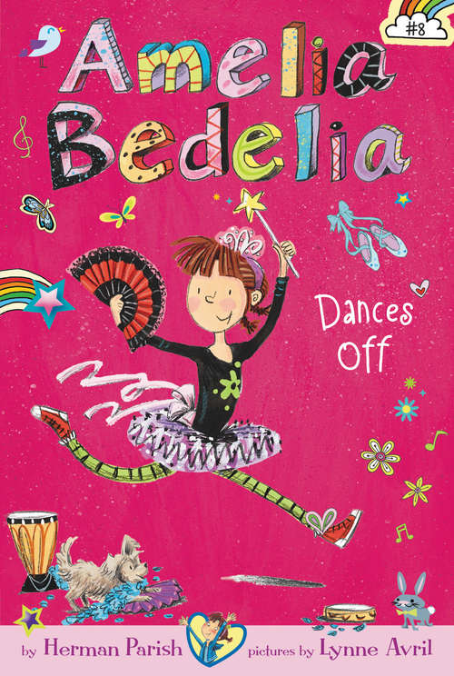 Book cover of Amelia Bedelia Chapter Book #8: Amelia Bedelia Dances Off
