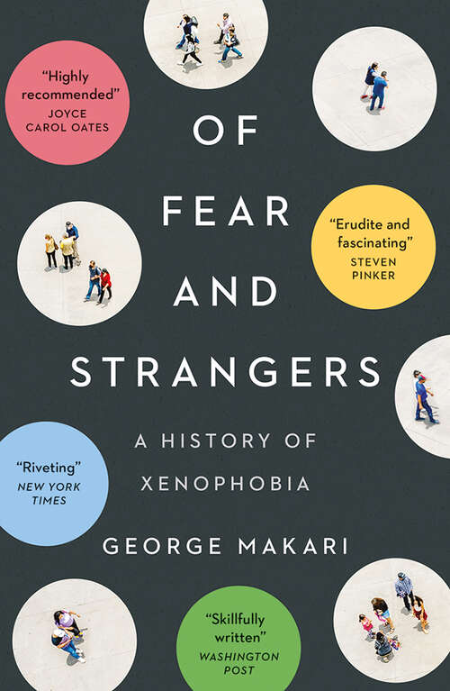 Book cover of Of Fear and Strangers: A History of Xenophobia