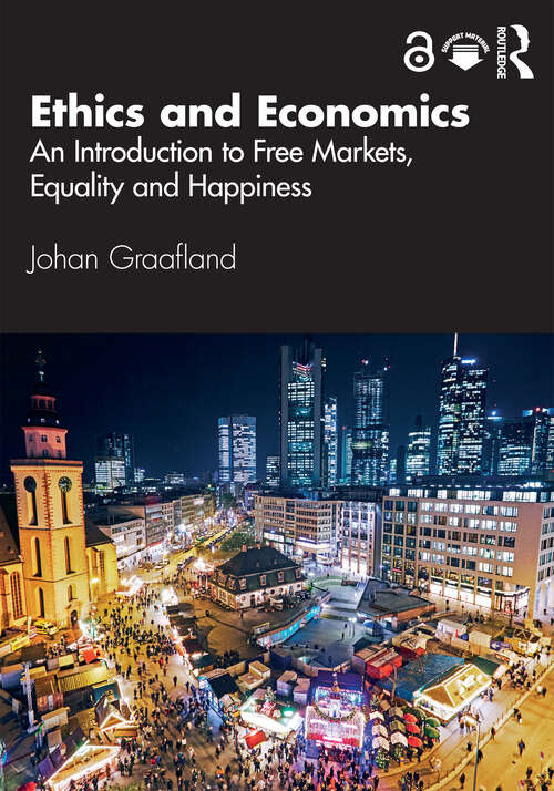 Book cover of Ethics and Economics: An Introduction to Free Markets, Equality and Happiness