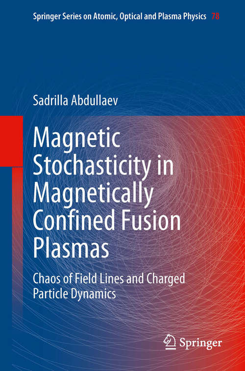Book cover of Magnetic Stochasticity in Magnetically Confined Fusion Plasmas