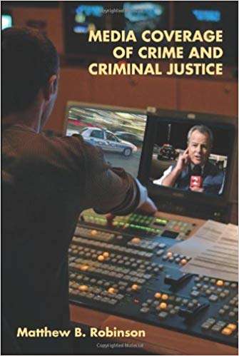 Book cover of Media Coverage of Crime and Criminal Justice