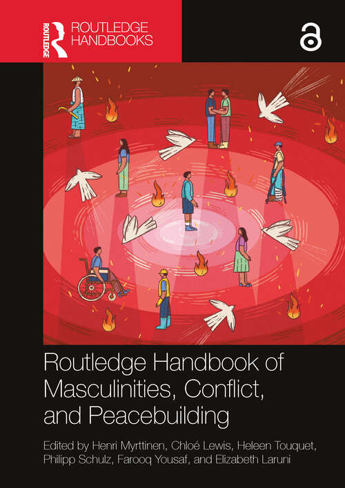 Book cover of Routledge Handbook of Masculinities, Conflict, and Peacebuilding (1)