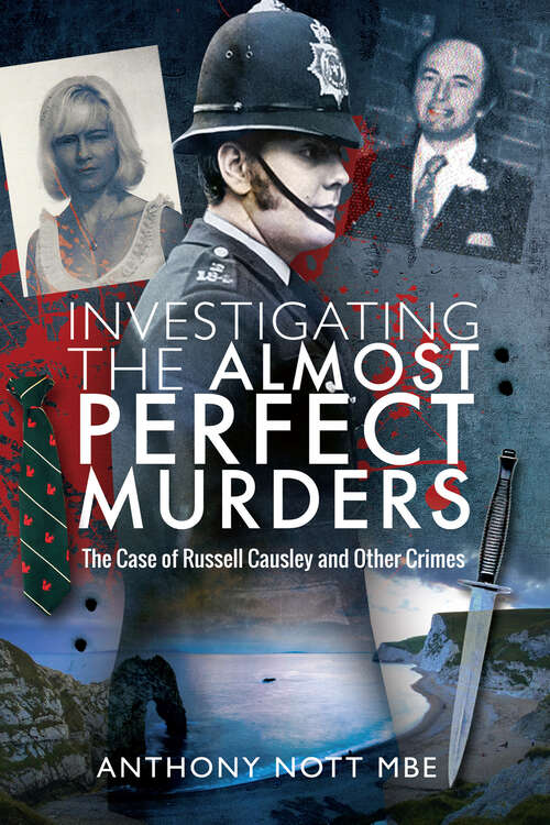 Investigating the Almost Perfect Murders: The Case of Russell Causley and Other Crimes
