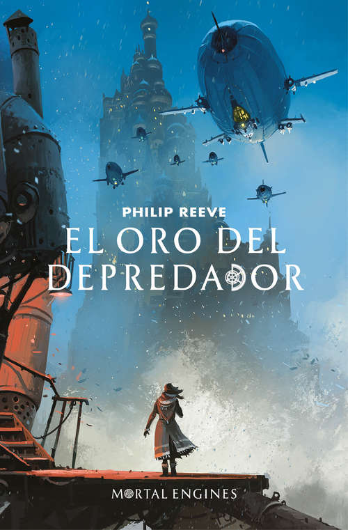 Book cover of El oro del depredador (Serie Máquinas mortales 2)
