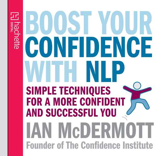 Book cover of Boost Your Confidence With NLP: Simple techniques for a more confident and successful you