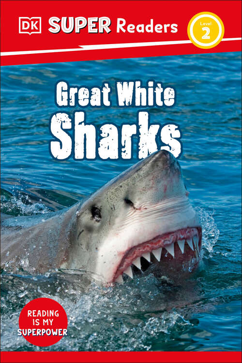 Book cover of DK Super Readers Level 2 Great White Sharks (DK Super Readers)