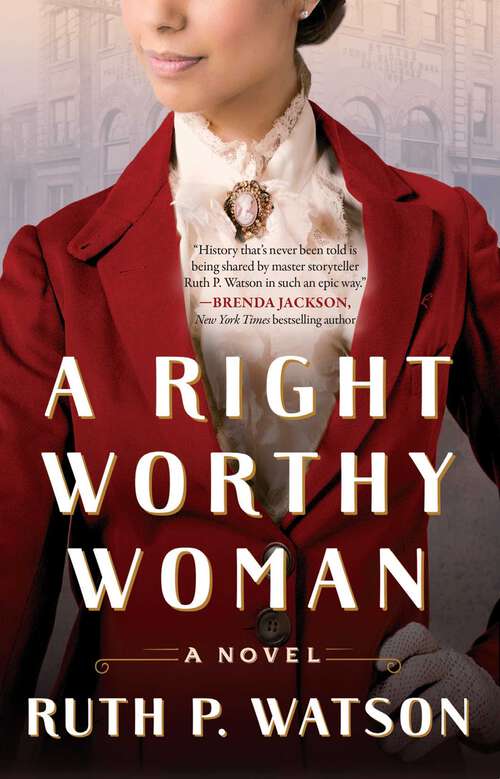 Book cover of A Right Worthy Woman: A Novel