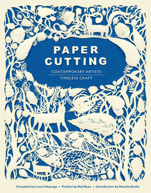 Book cover of Paper Cutting Book: Contemporary Artists, Timeless Craft