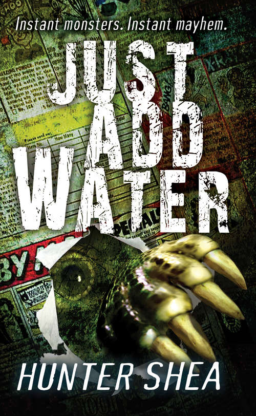 Book cover of Just Add Water: Just Add Water, Money Back Guarantee And Optical Delusion (Mail Order Massacres #1)