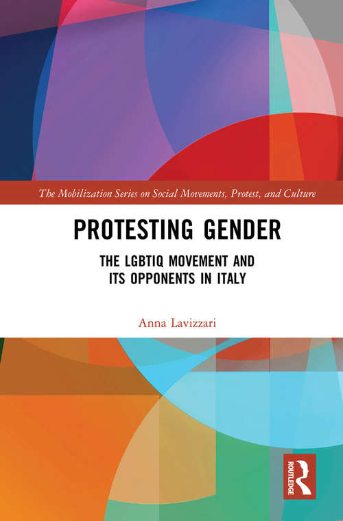 Book cover of Protesting Gender: The LGBTIQ Movement and its Opponents in Italy (The Mobilization Series on Social Movements, Protest, and Culture)