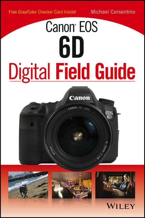 Book cover of Canon EOS 6D Digital Field Guide (Digital Field Guide #265)