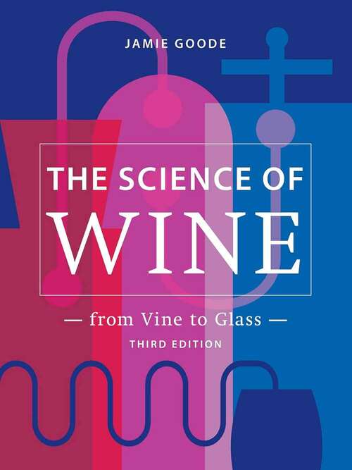 Book cover of The Science of Wine: From Vine to Glass (Third Edition)